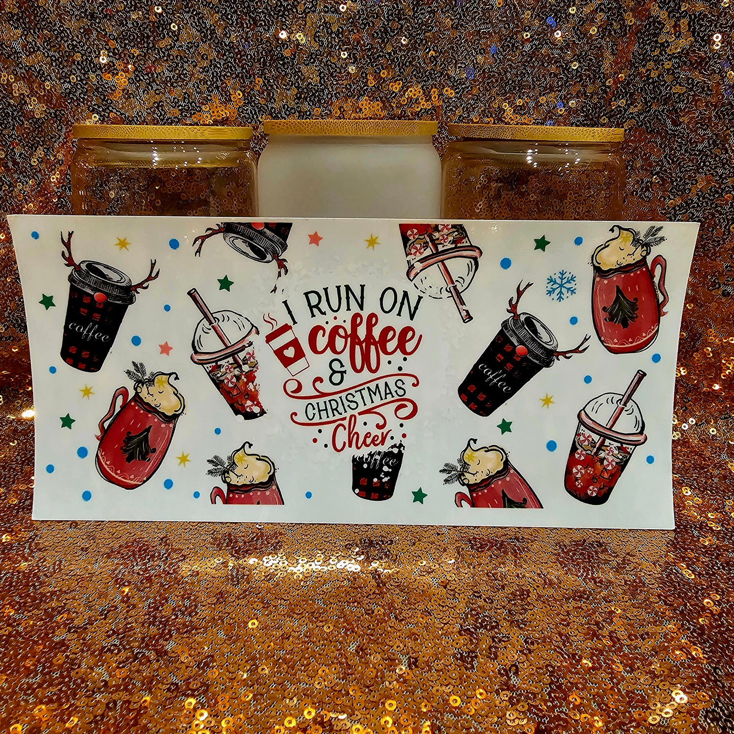 Run on Coffee and Christmas Cheer 16oz UV Wrap