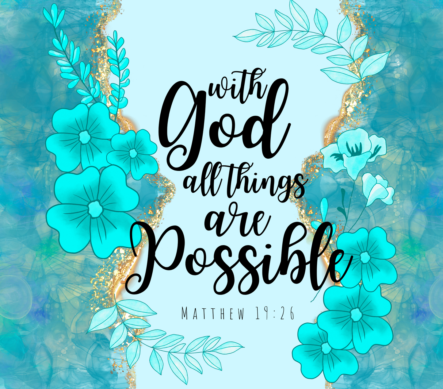 With God All Things are Possible Matthew 19:26 Tumbler